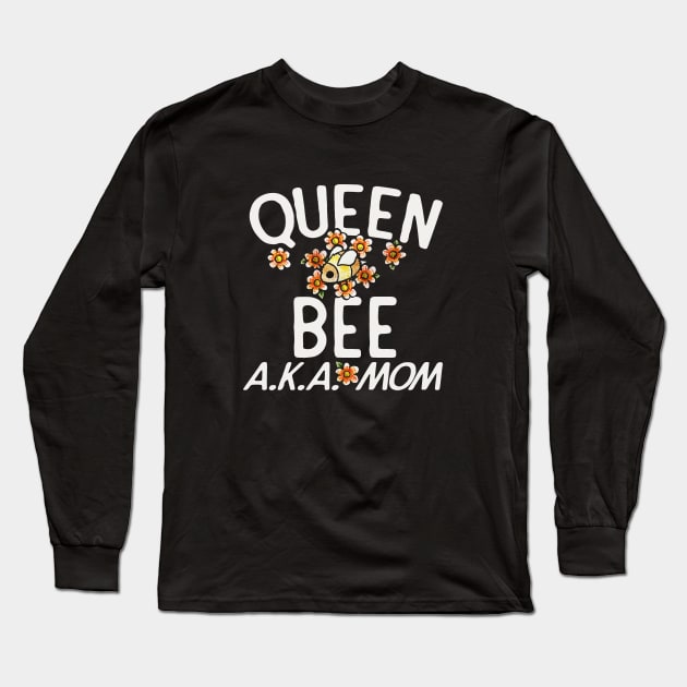 Queen Bee AKA MOM Long Sleeve T-Shirt by bubbsnugg